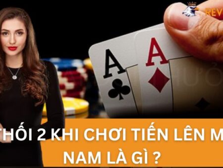 Cách tránh bị thối 2 khi chơi Tiến Lên Miền Nam 