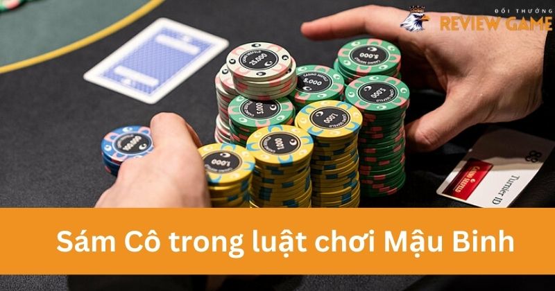 Giải thích Sám Cô trong luật chơi Mậu Binh