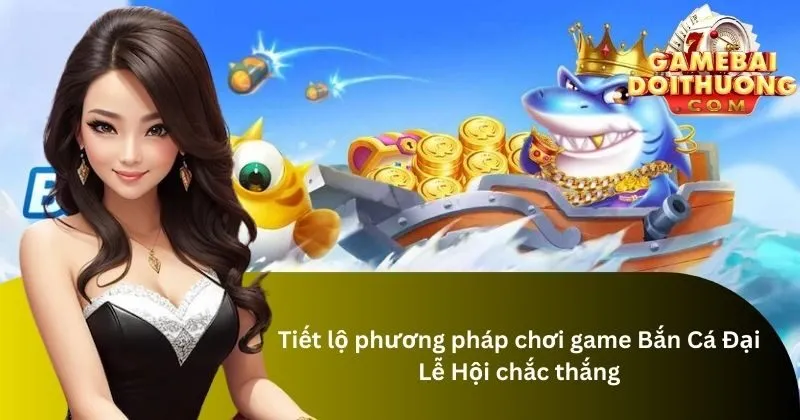 Bắn Cá Đại Lễ Hội